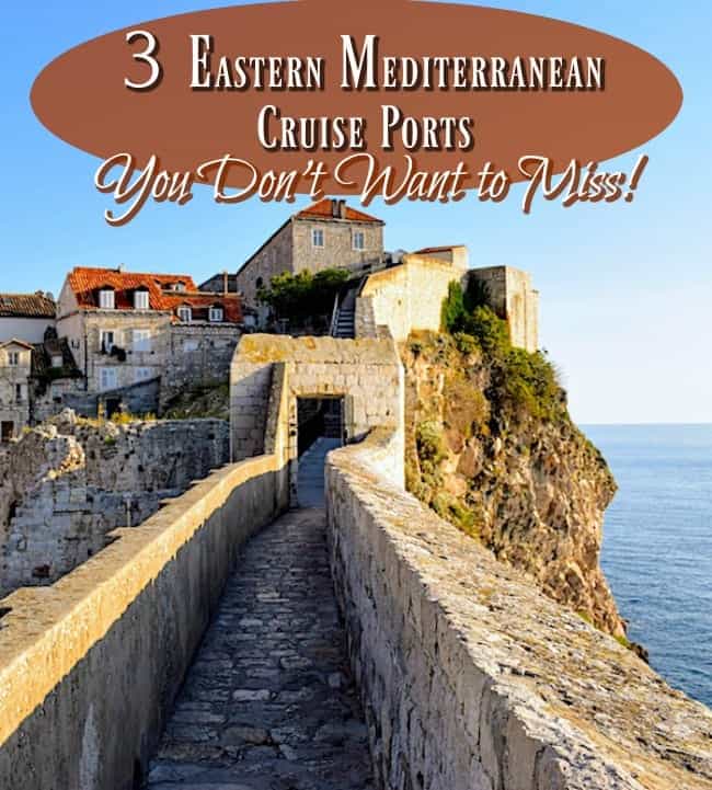 Three Not-to-Be-Missed Eastern Mediterranean Cruise Ports